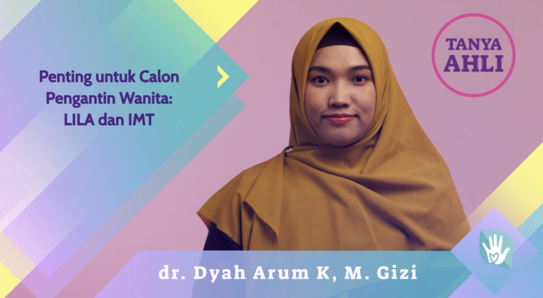 Tanya Ahli Genbest - dr. Dyah Arum K, M.Gizi: Penting untuk Calon Pengantin Wanita, LILA dan IMT